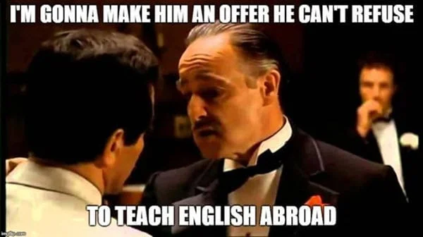godfather teach english abroad meme