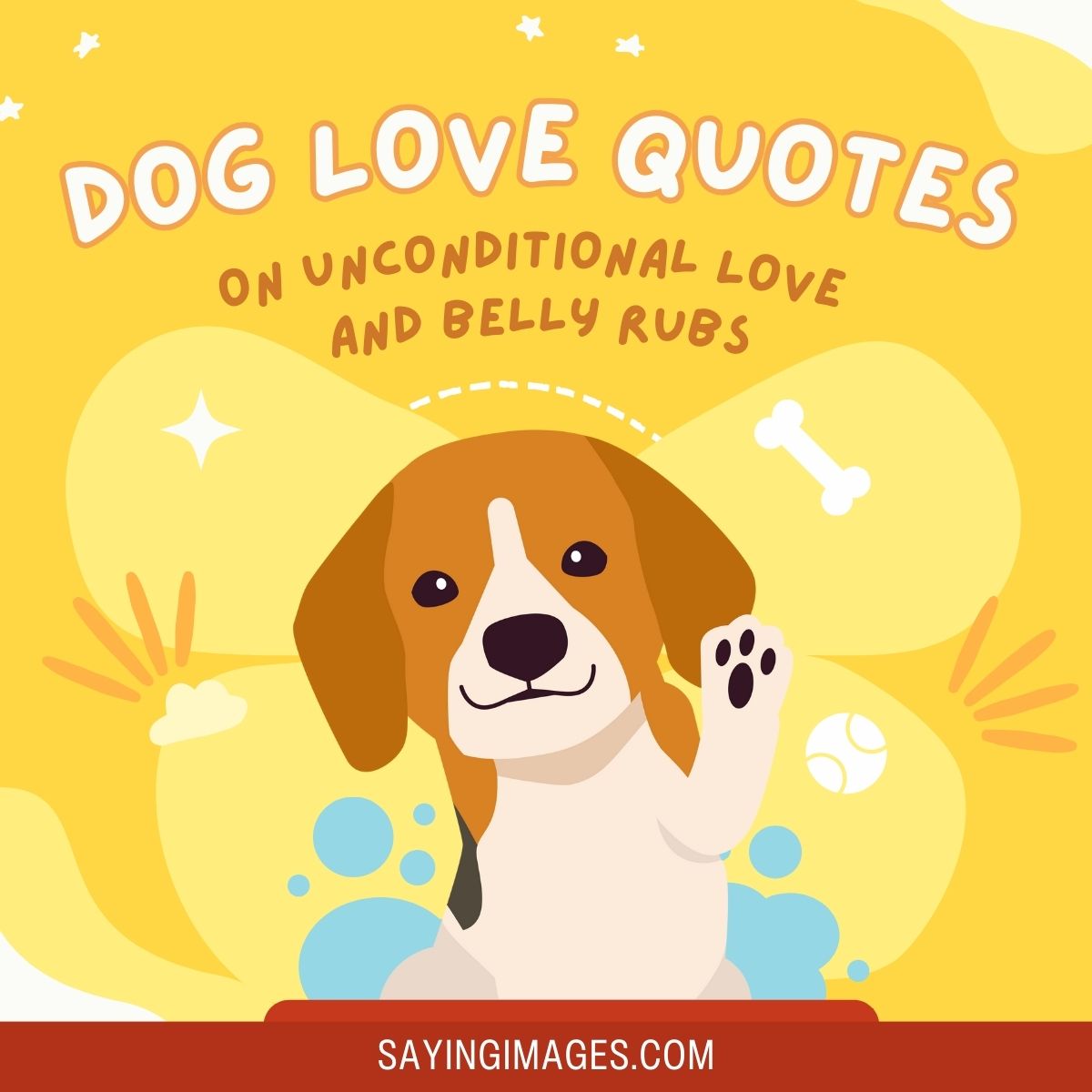 Dog Love Quotes on Unconditional Love and Belly Rubs