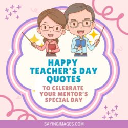 45 Happy Teacher’s Day Quotes - Saying Images