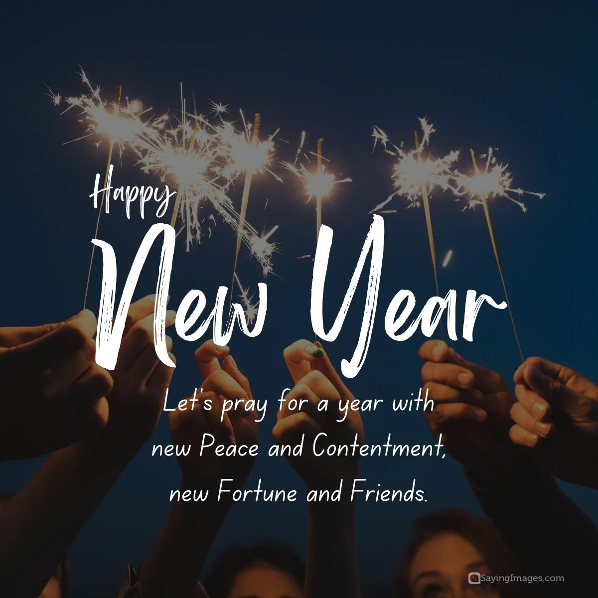 Let's pray for a year with new Peace and Contentment, new Fortune and Friends.