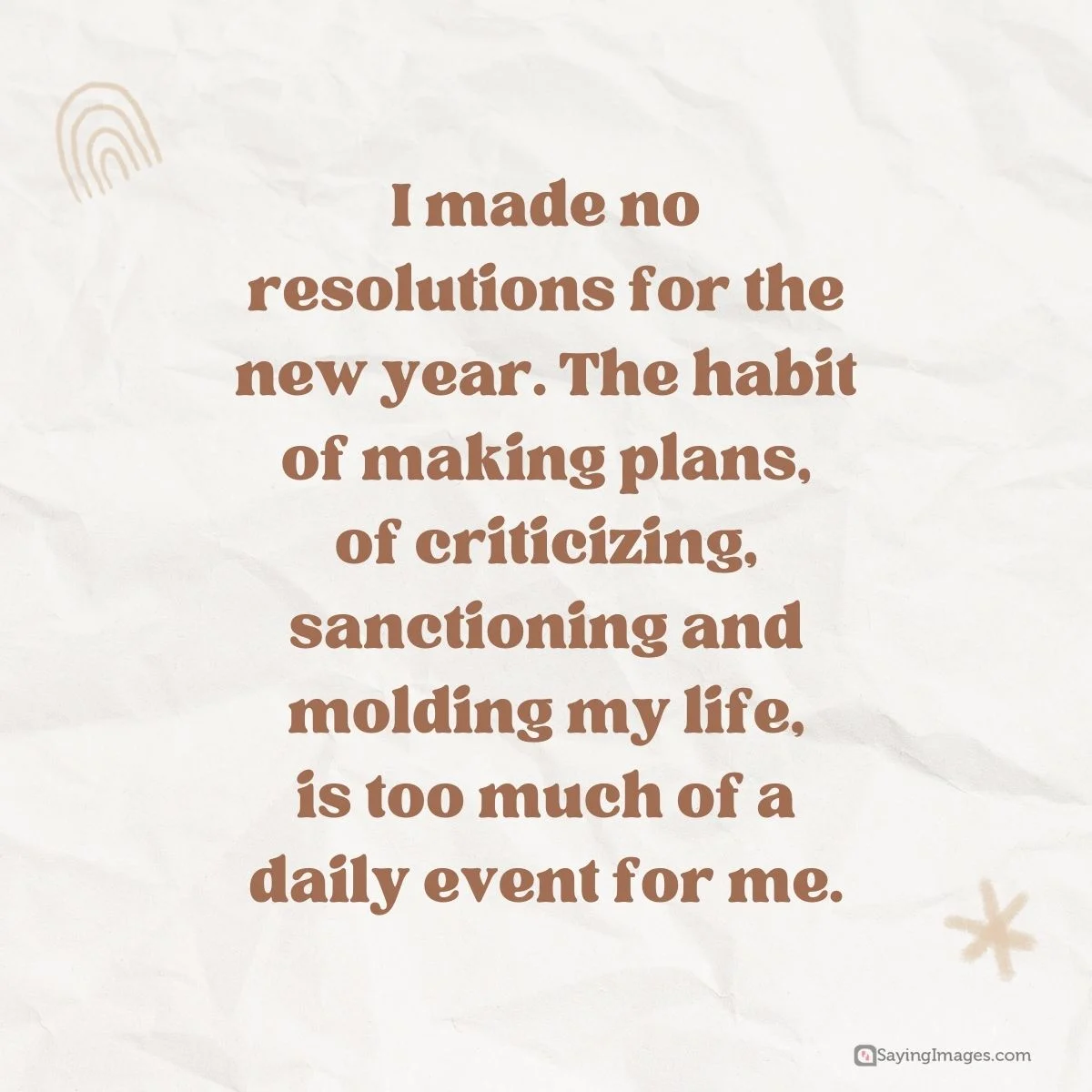 I made no resolutions for the new year