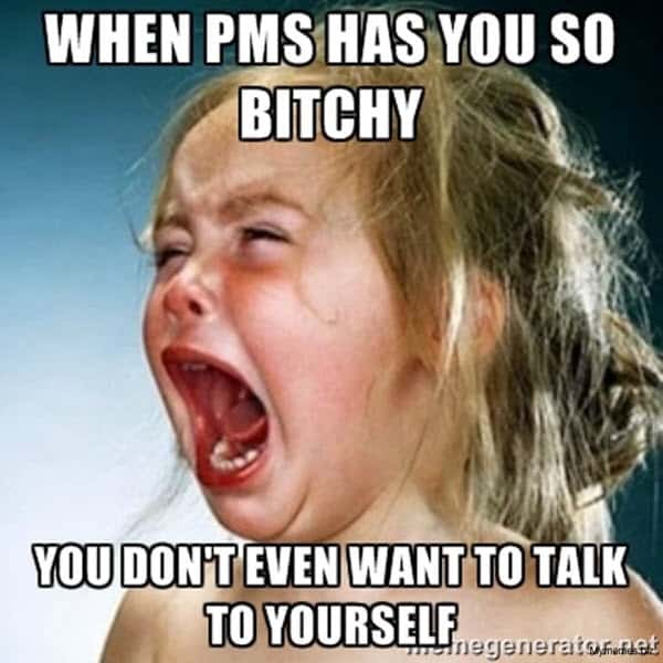 pms bitchy meme