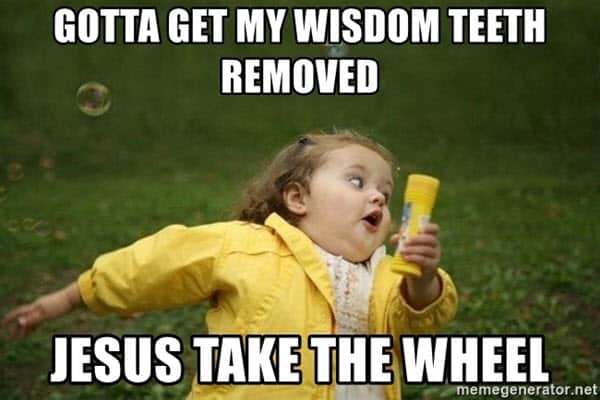 wisdom teeth jesus take the wheel meme