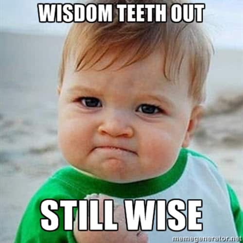 wisdom teeth out meme