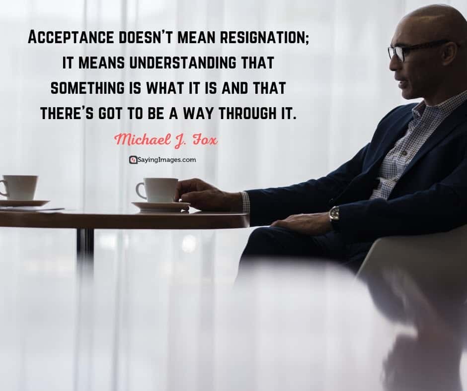 acceptance resignation quotes