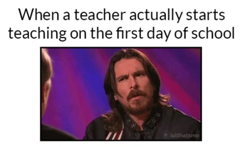 first day of school teacher starts teaching meme
