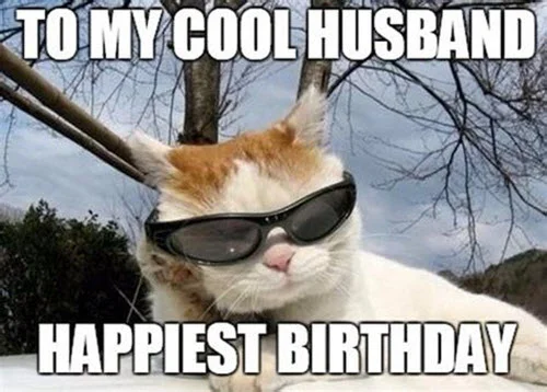 happy birthday husband cool meme