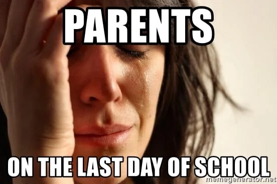 last day of school parents meme