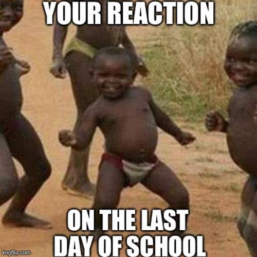 last day of school reaction meme