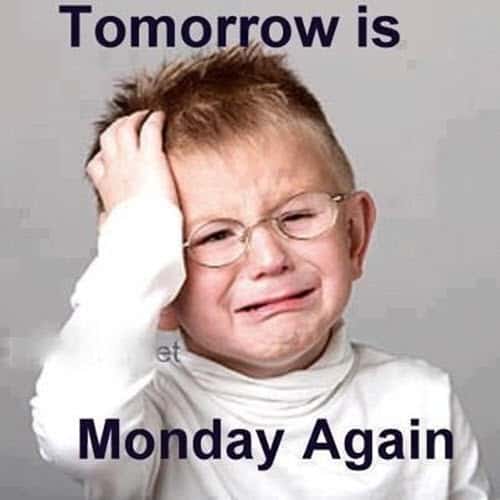 sunday night tomorrow is monday again meme.