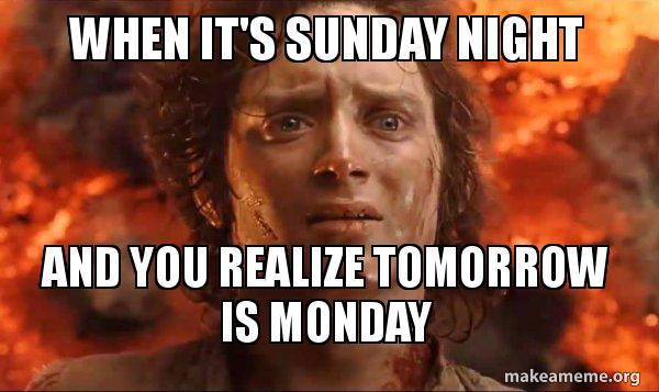 when its sunday night meme