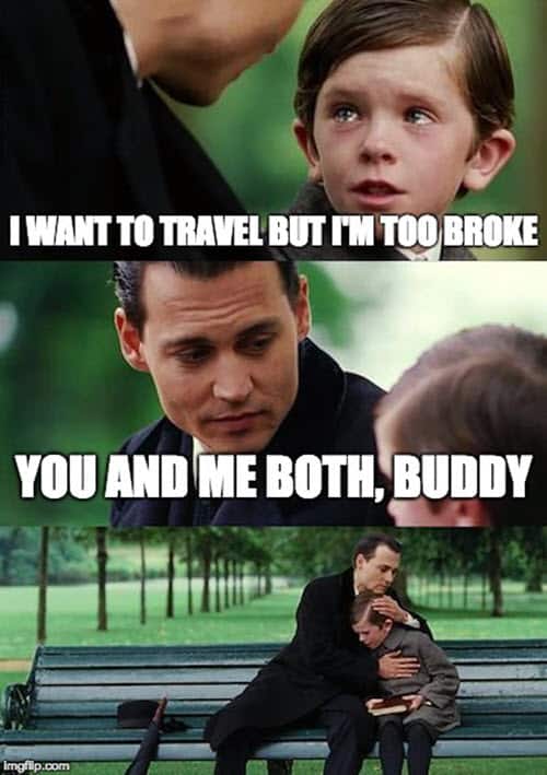 broke want to travel meme