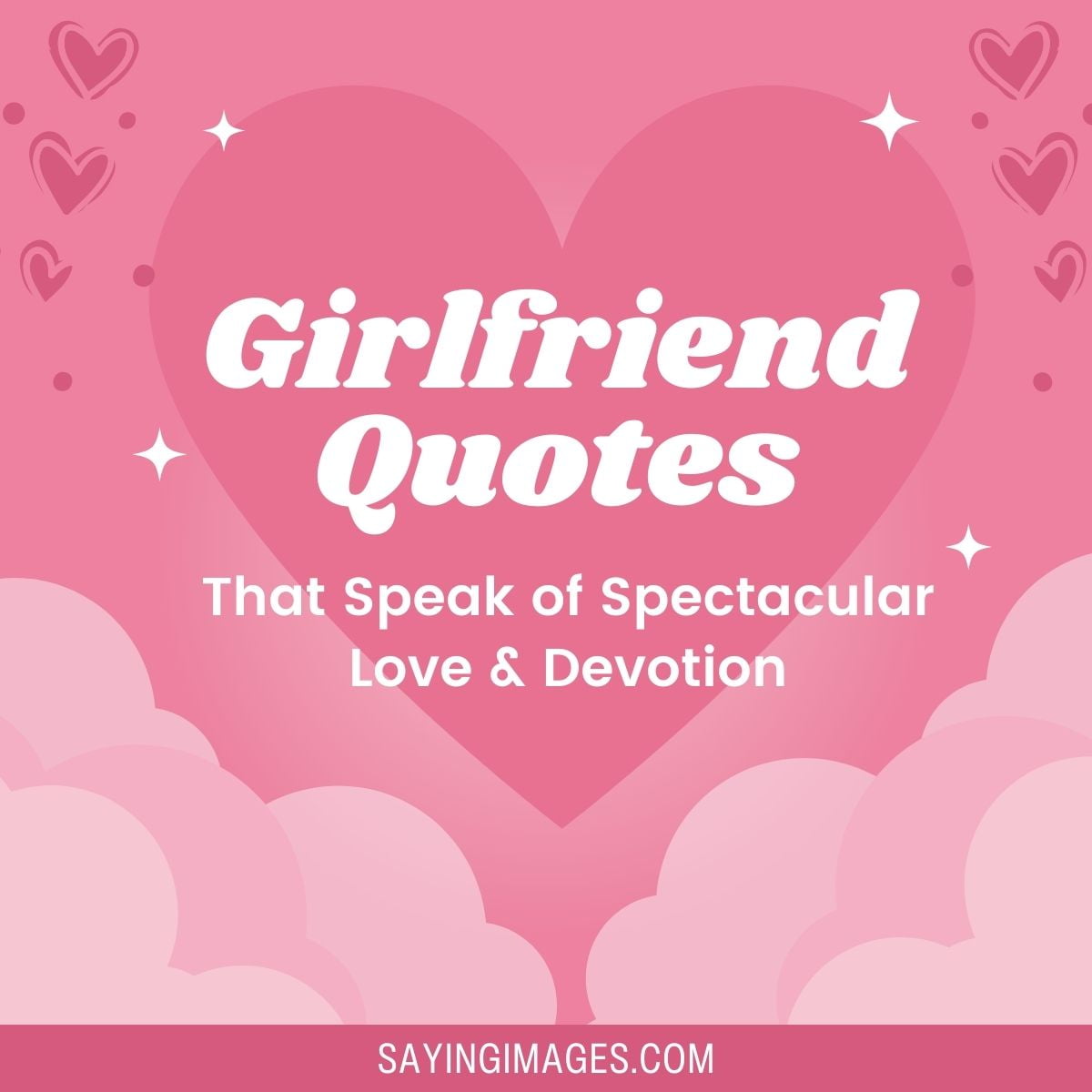 Girlfriend Quotes That Speak of Spectacular Love