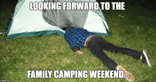 camping looking forward memes