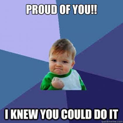 30 Proud Of You Memes You Should Be Sending Out Right Now 