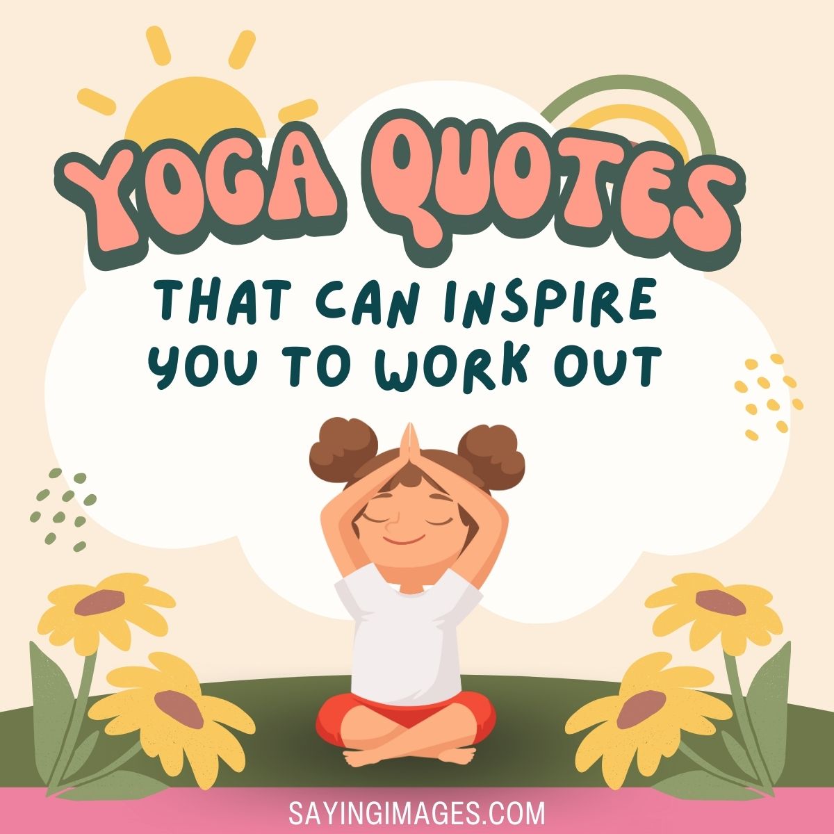38 Yoga Quotes to Inspire You to Try It Out