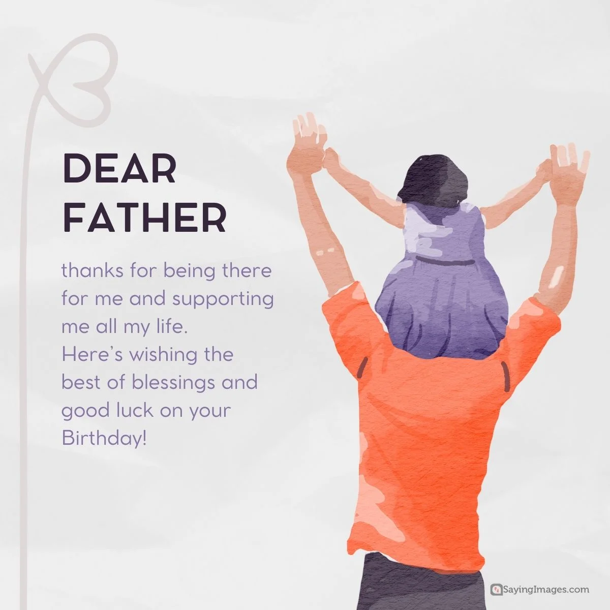 Dear Father, thanks for being there for me and supporting me all my life