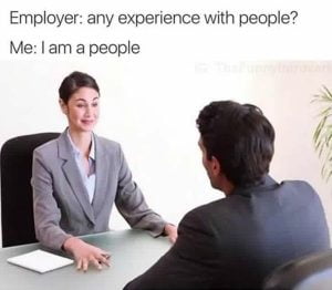 30 Funniest Job Interview Memes Of All Time - SayingImages.com