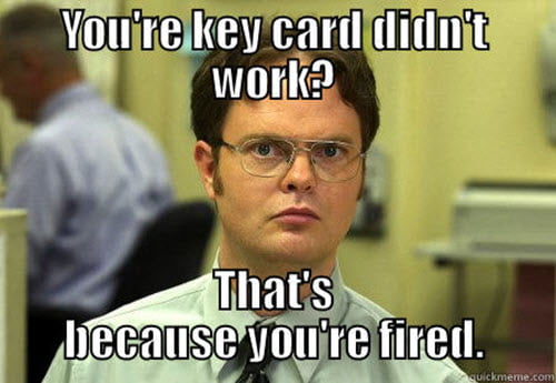 you re fired key card meme