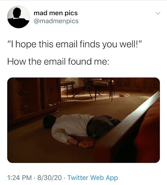 hope this email finds you well slumped memes
