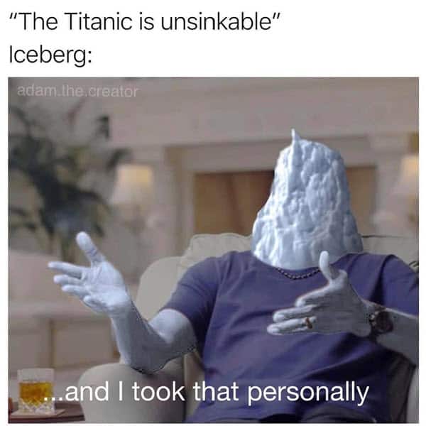 titanic is unsinkable meme