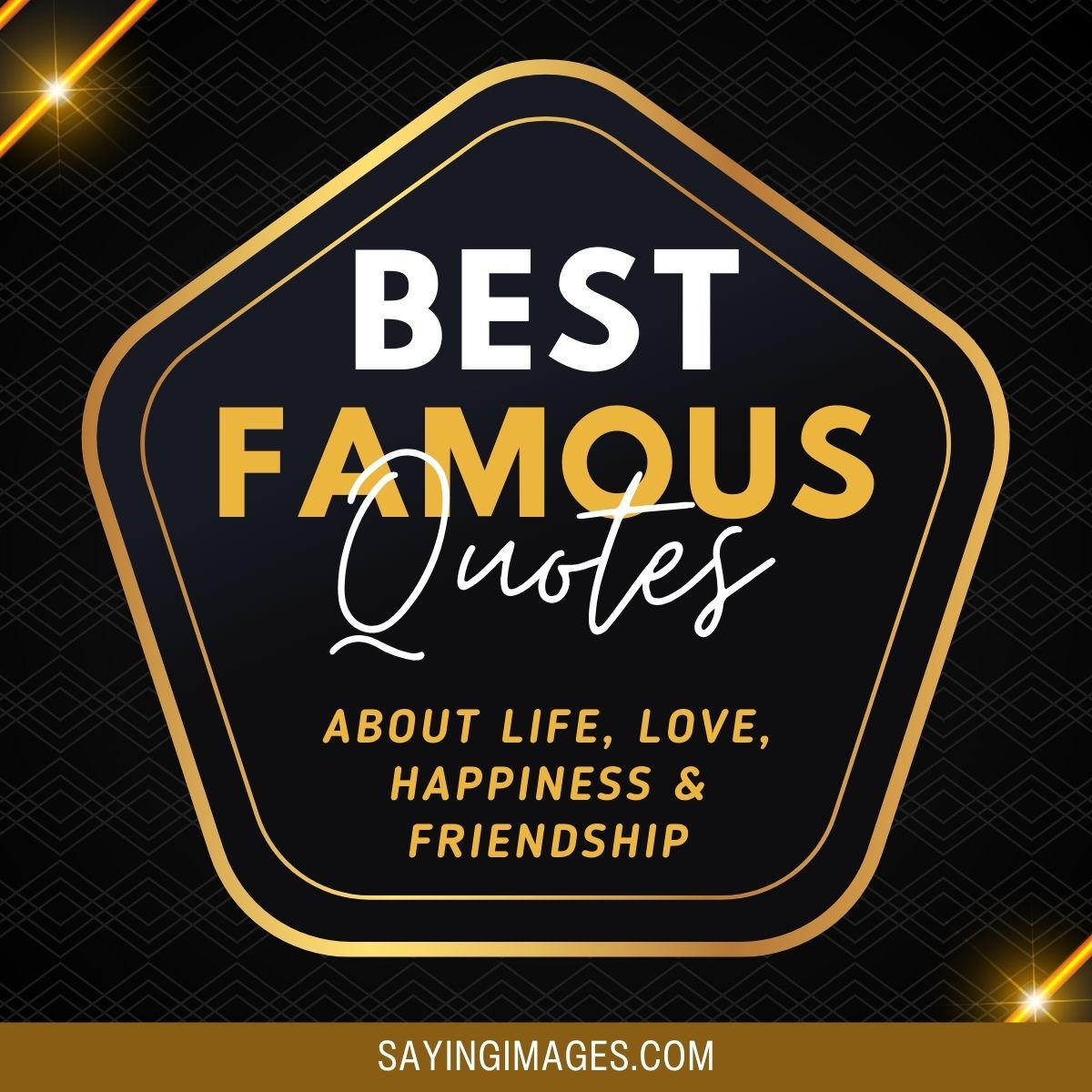 Most Famous Quotes About Life, Love, Happiness, and Friendship