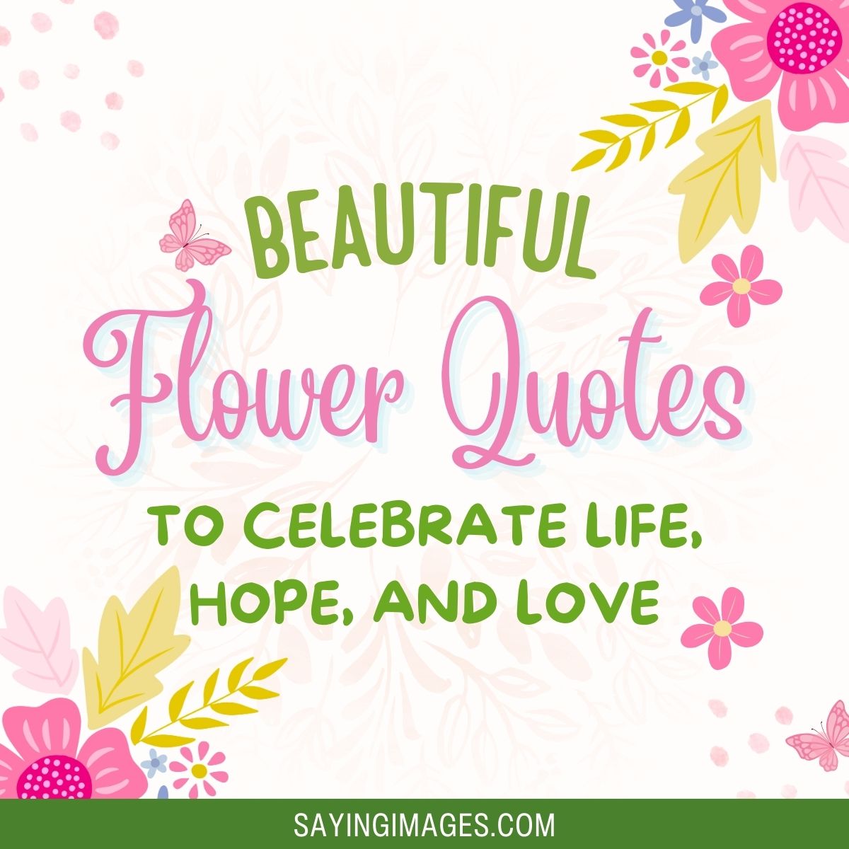 35 Beautiful Flower Quotes To Celebrate Life, Hope, And Love