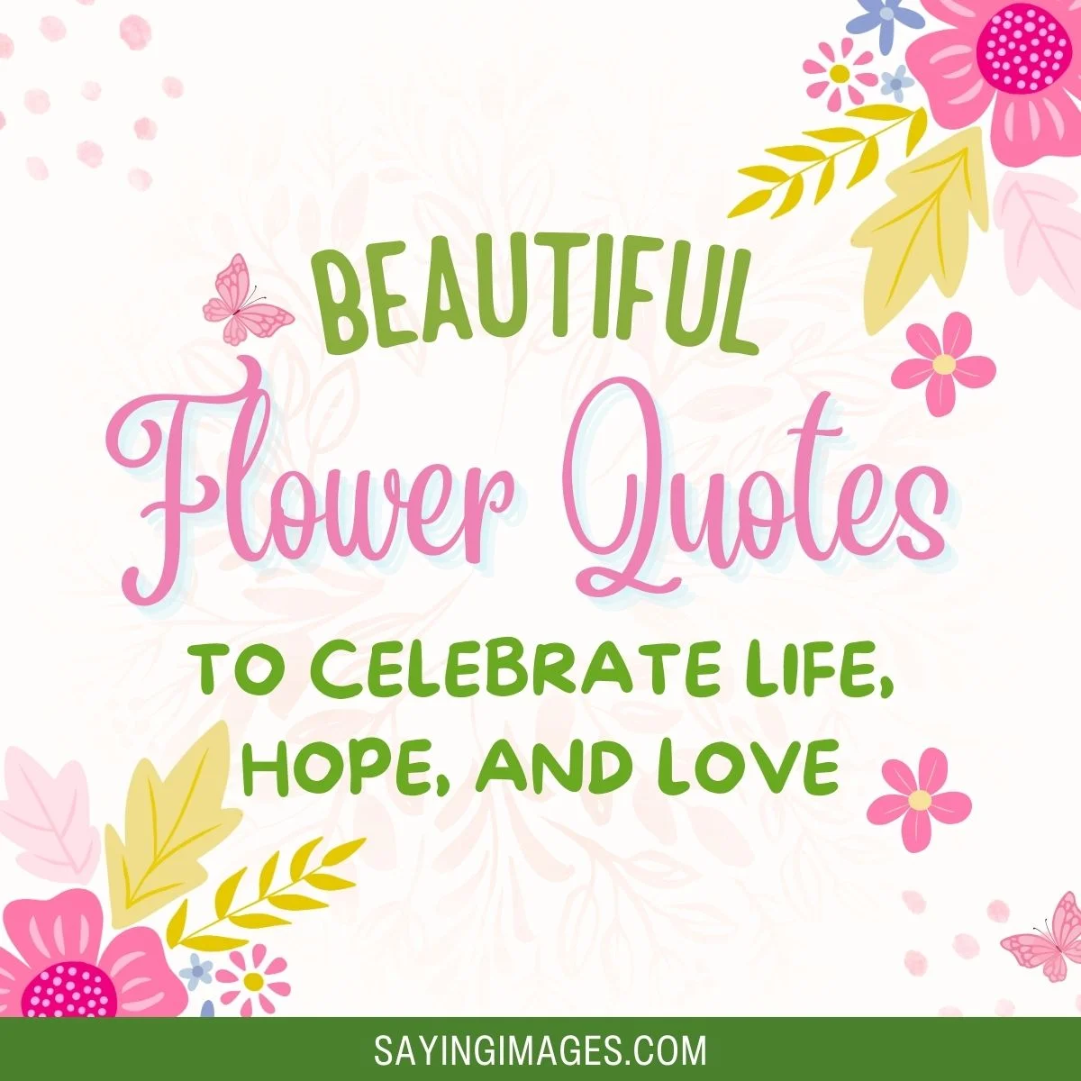 35 Beautiful Flower Quotes to Celebrate Life, Hope, and Love ...