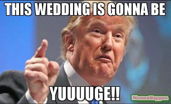 wedding yuge meme