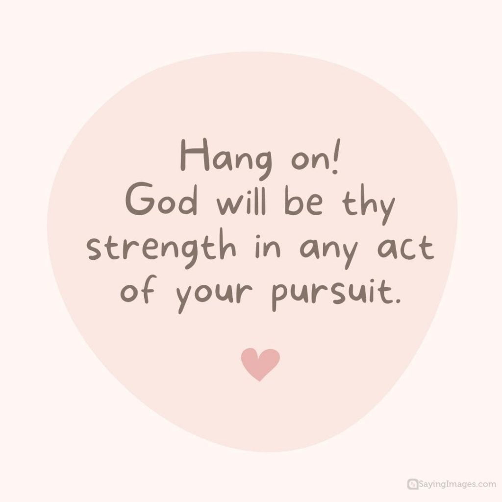 God will be thy strength