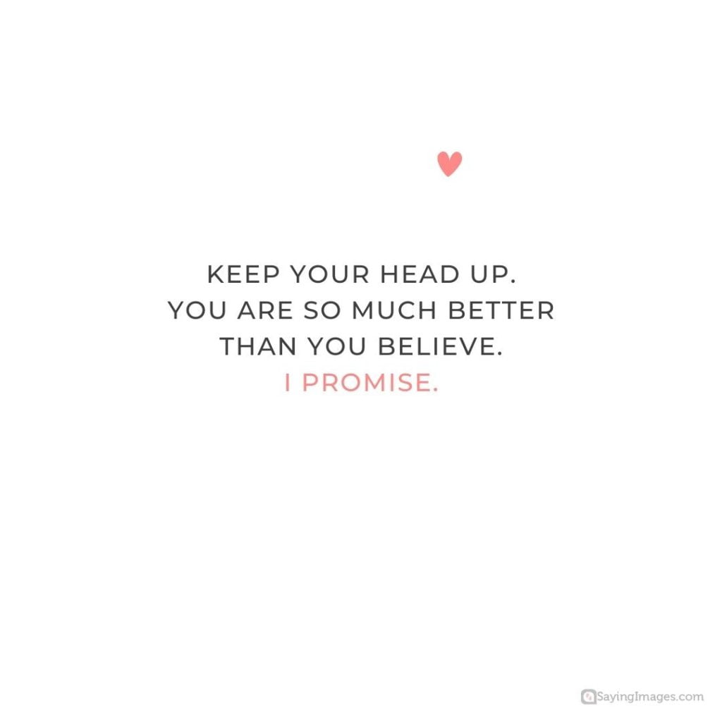 keep your head up promise quotes
