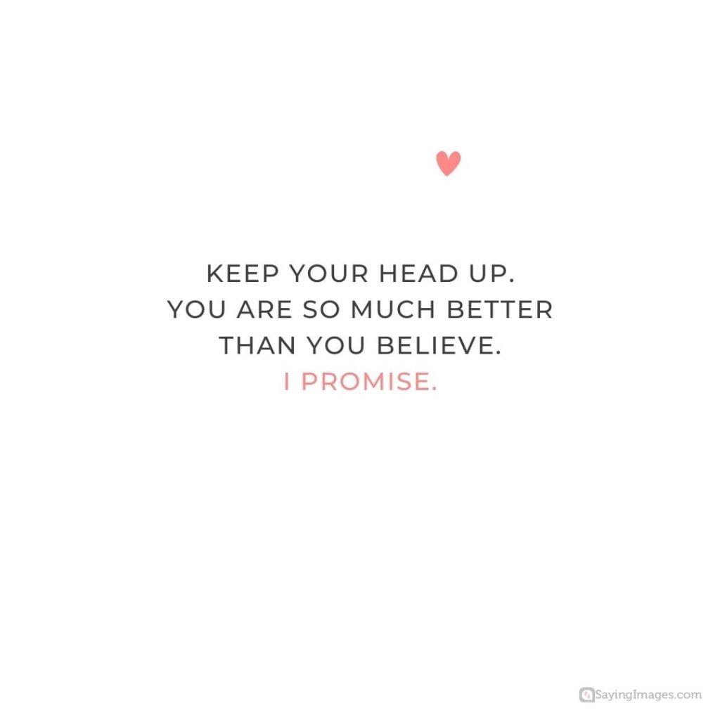 70 Inspiring Keep Your Head Up Quotes SayingImages