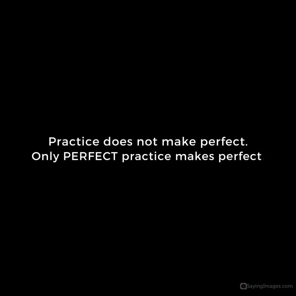 practice makes perfect only quotes