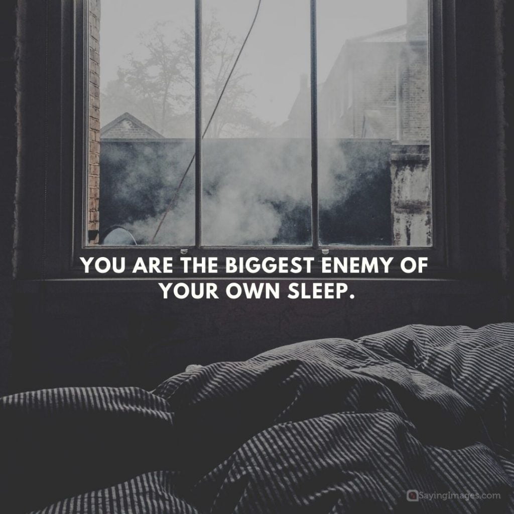 quotes on insomnia sleep enemy