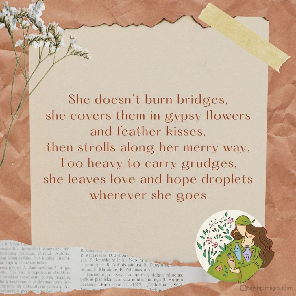 burning bridges and covers them in gypsy flowers quotes
