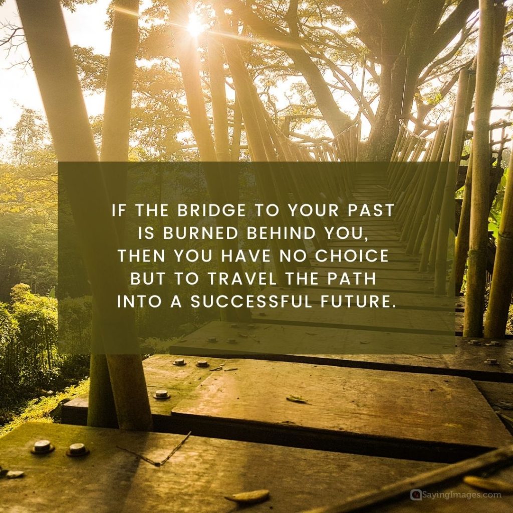 burning bridges to your past quotes