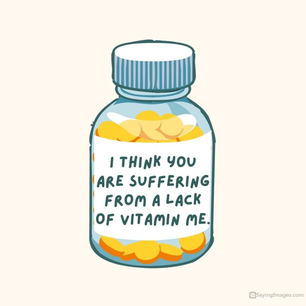 cheesy love lack of vitamin me quotes