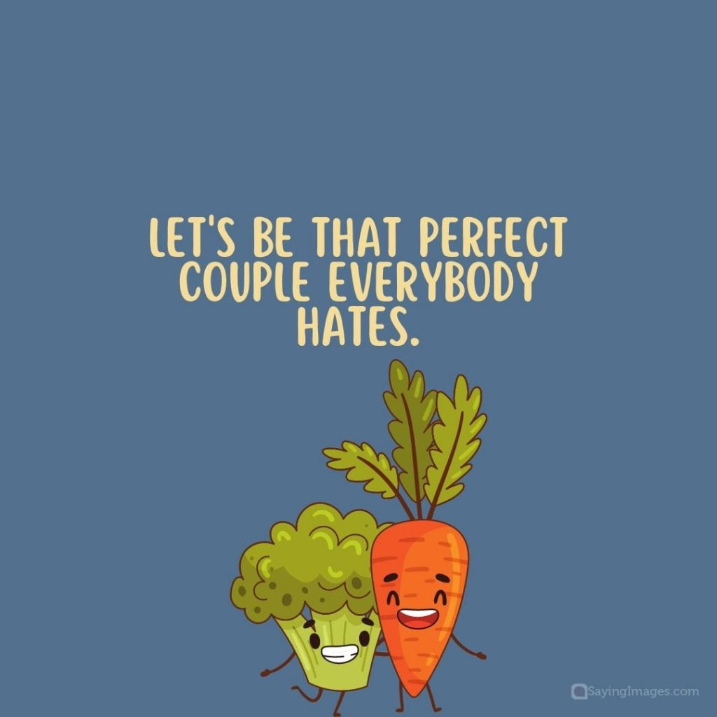 cheesy love perfect couple everybody hates quotes