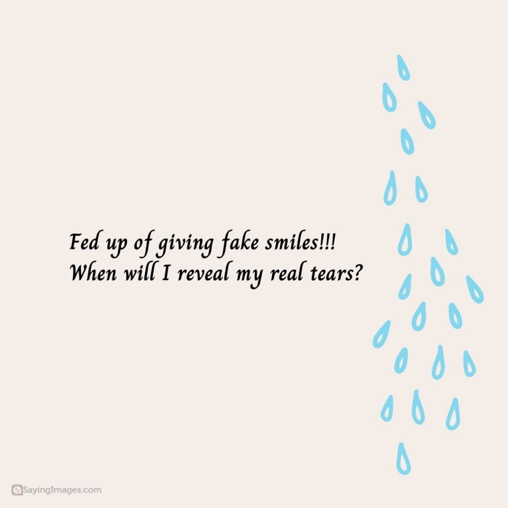 fed up of giving fake smiles quotes
