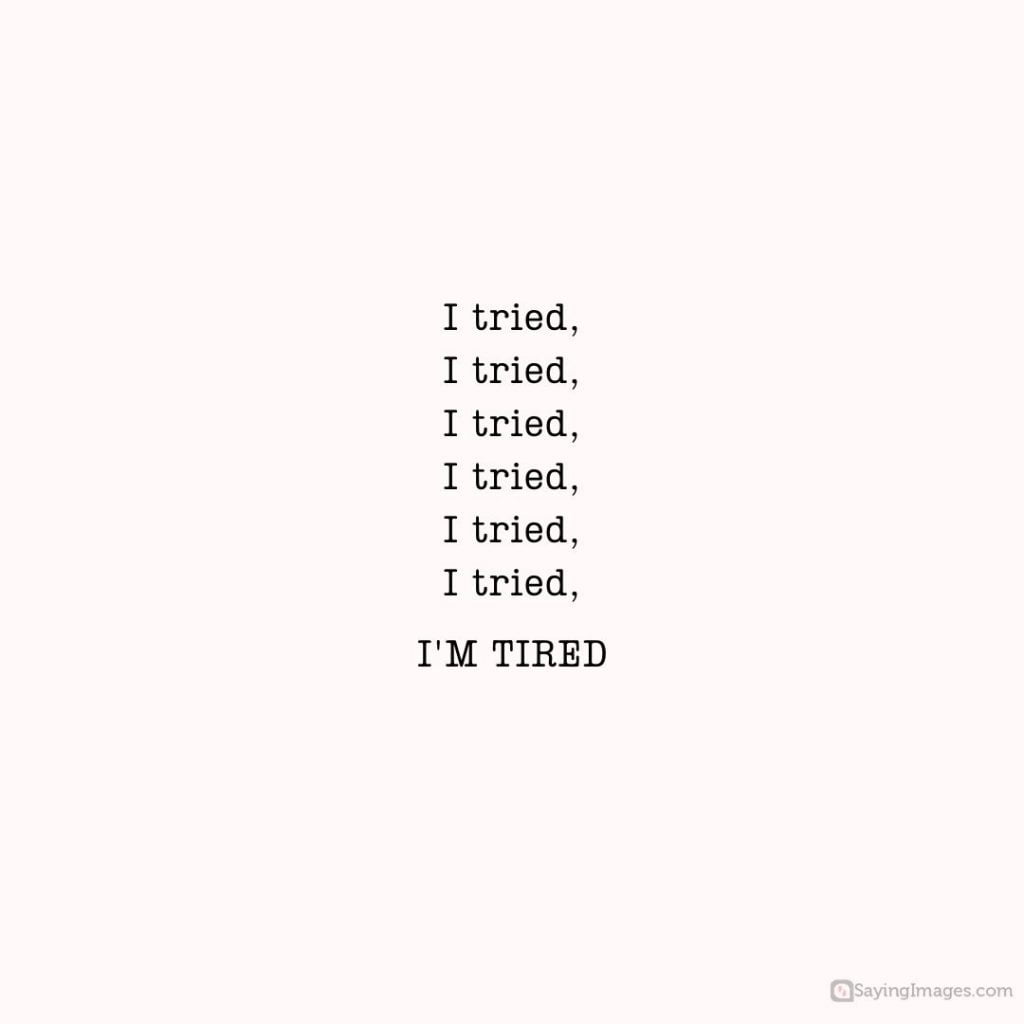 im tired quotes