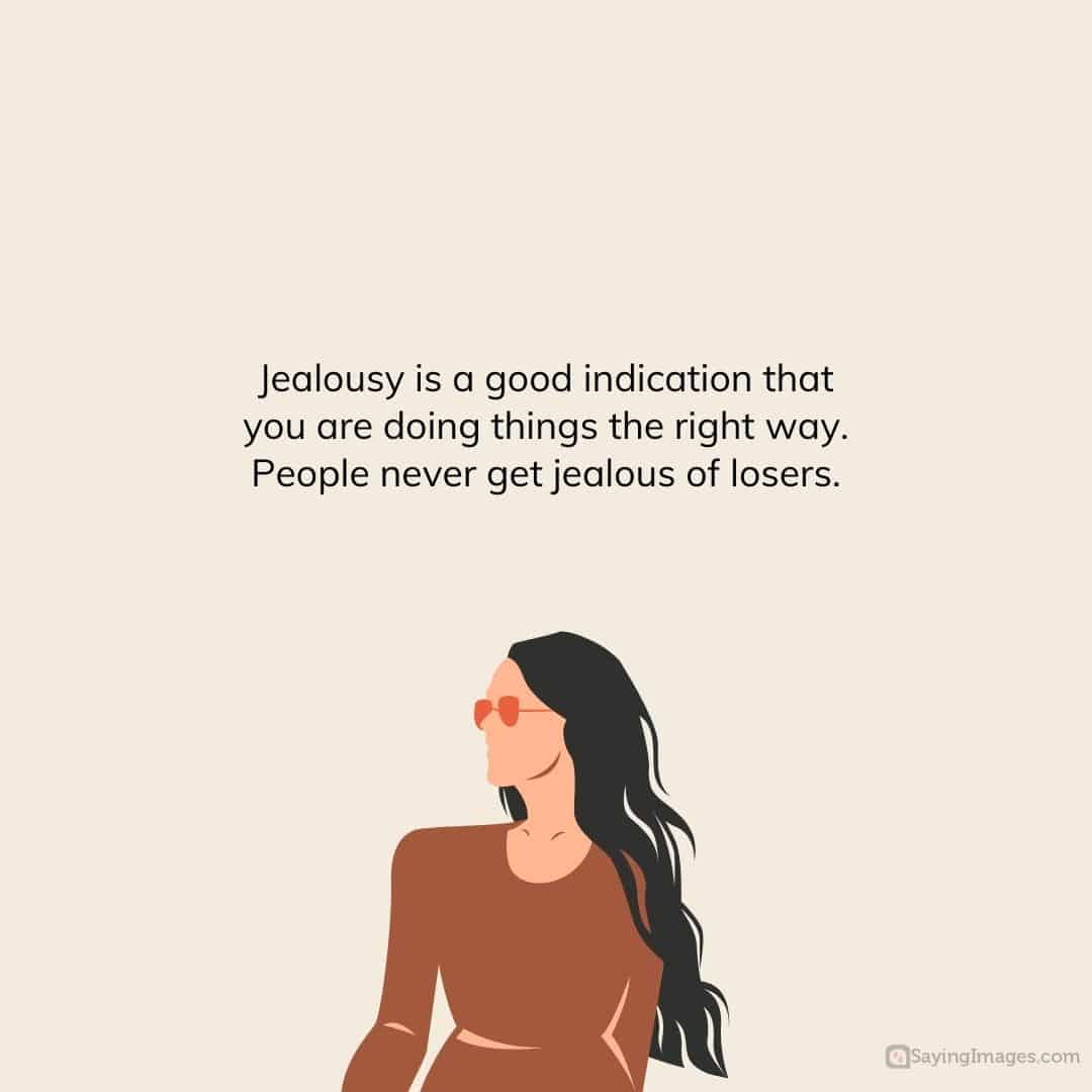 jealous of losers quote