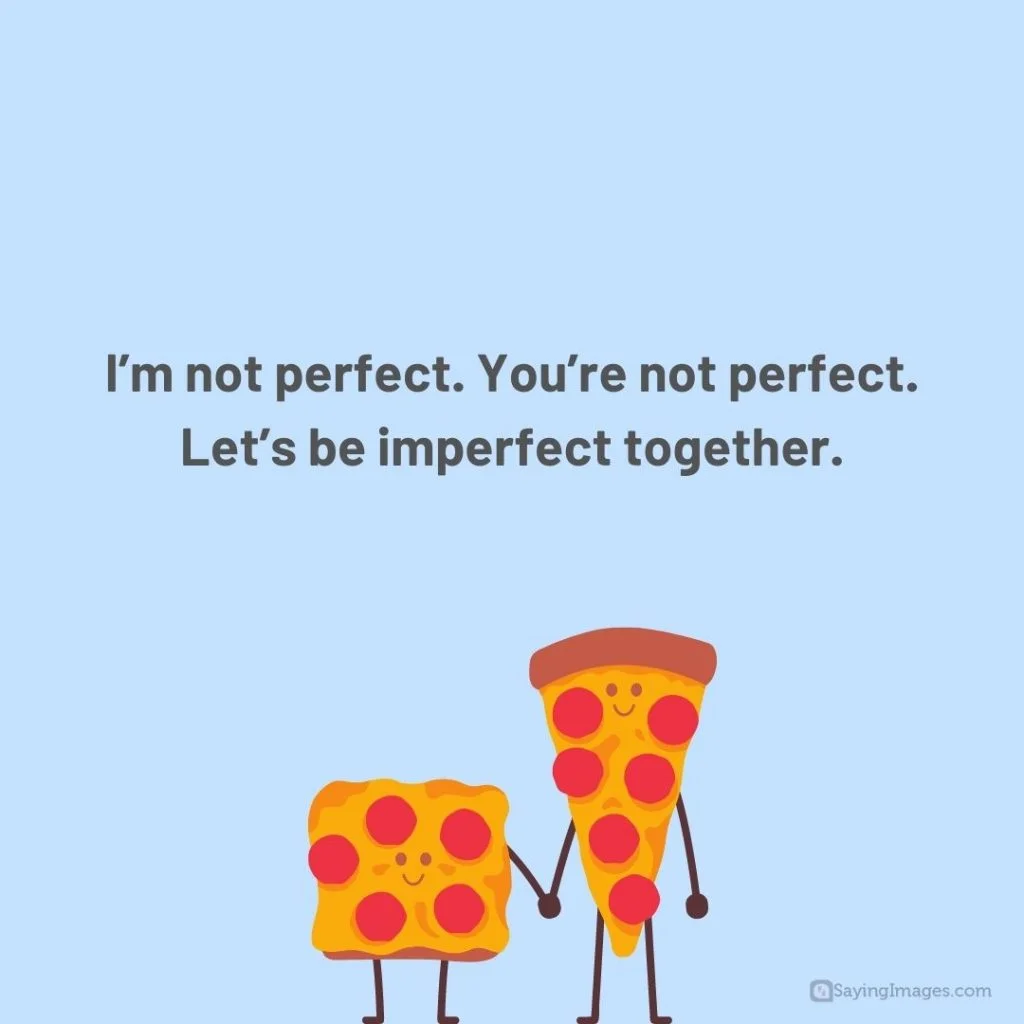 lets be imperfect together quotes