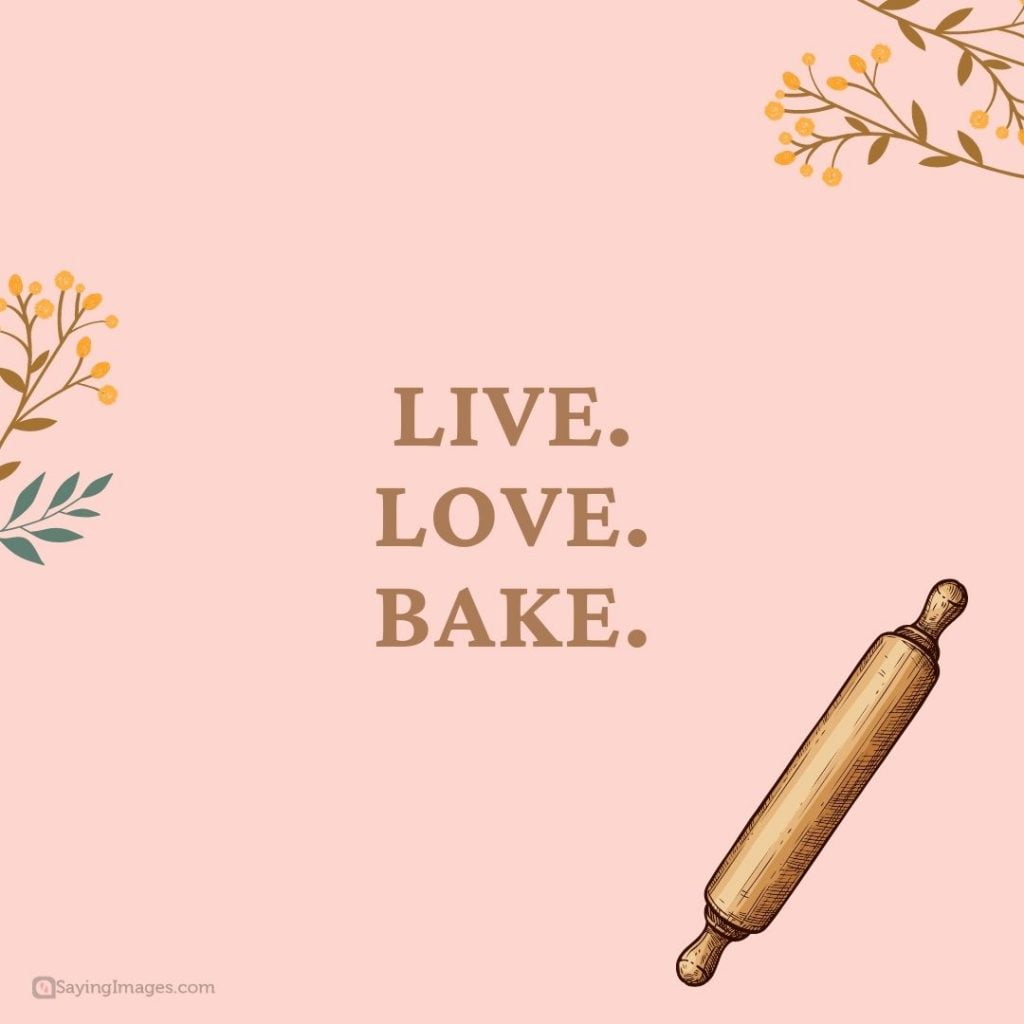 live love bake quotes