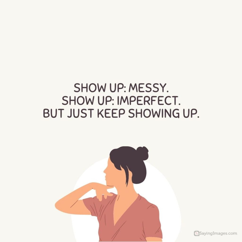 quotes on just keep showing up