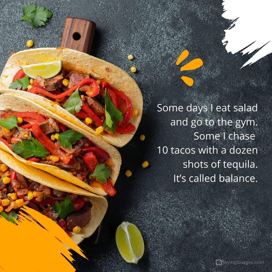 balanced taco diet quote