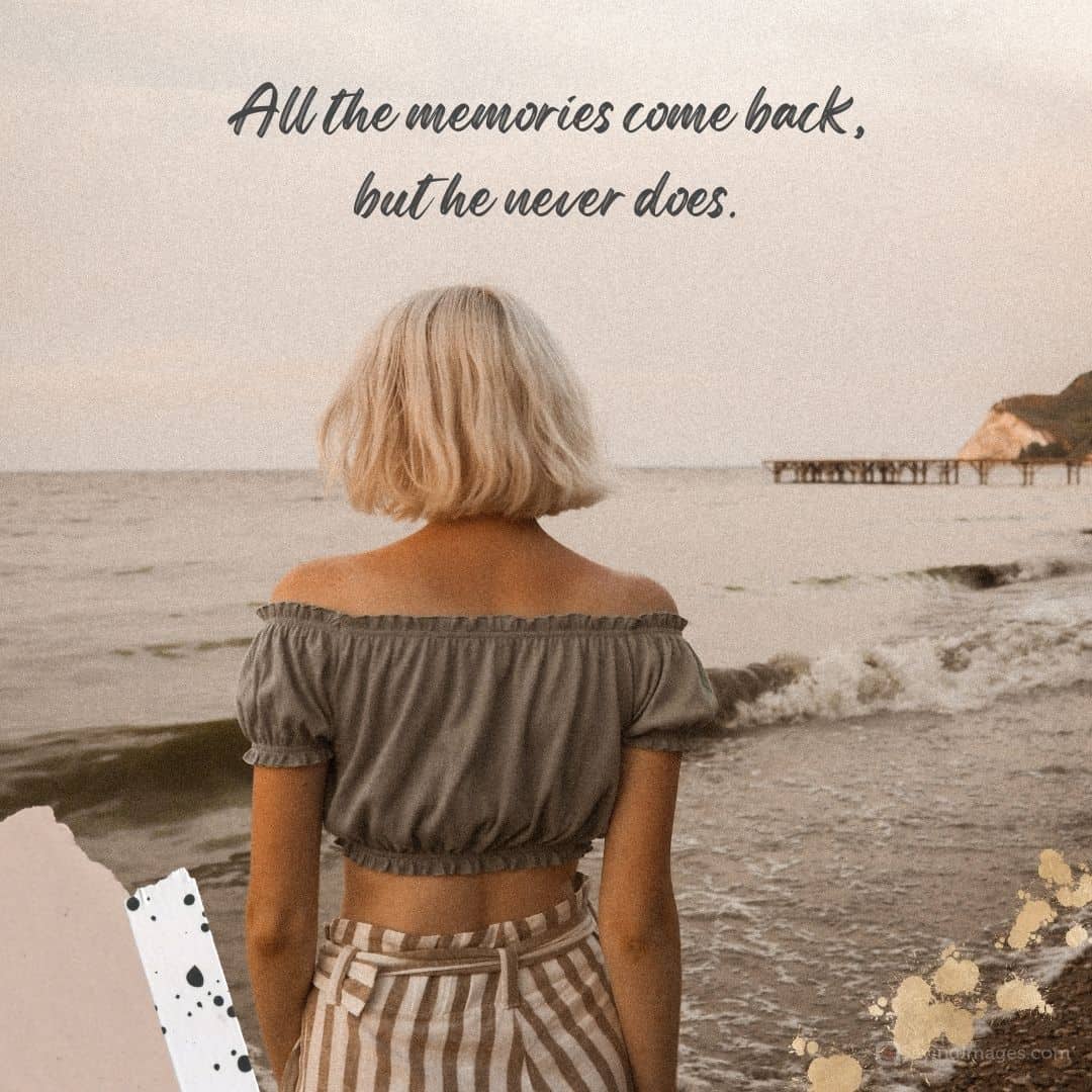 memories coming back quote