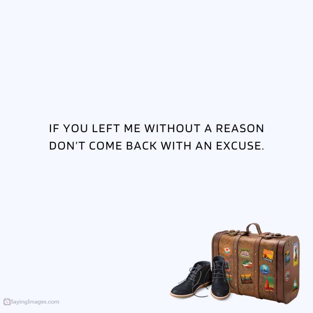 Don't come back with an excuse quote