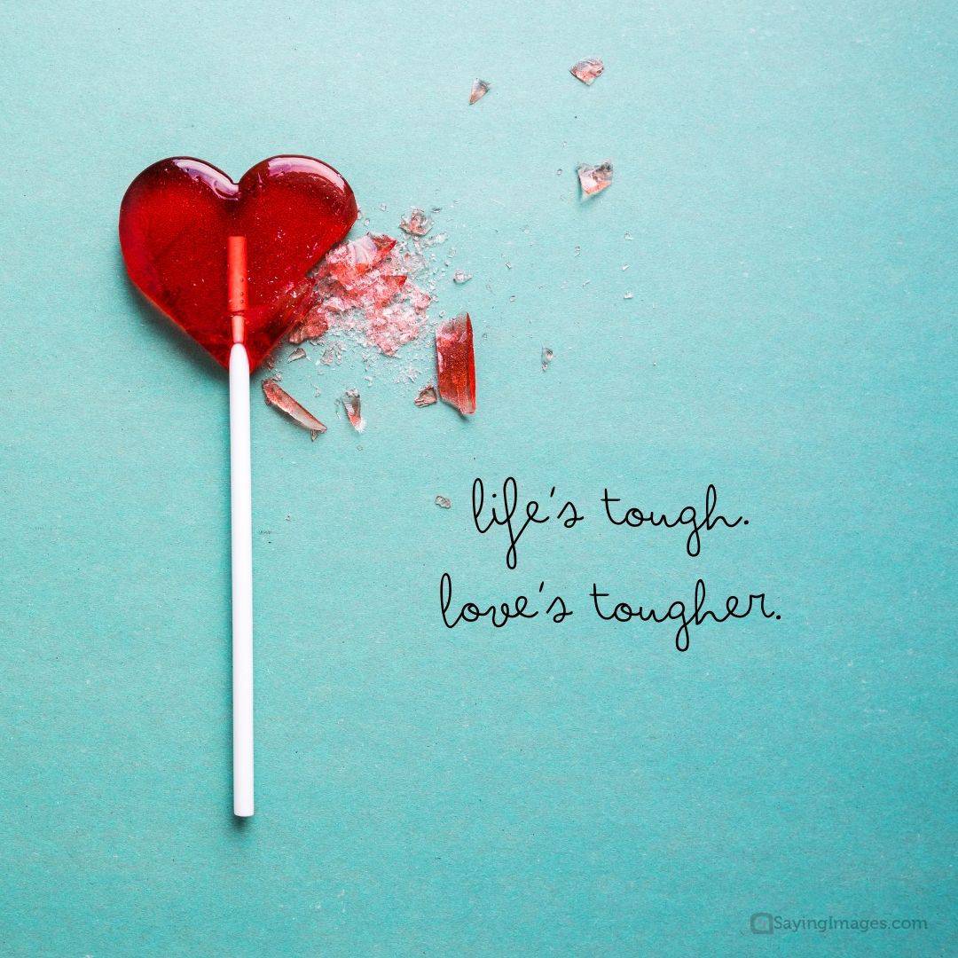 love is tougher quote