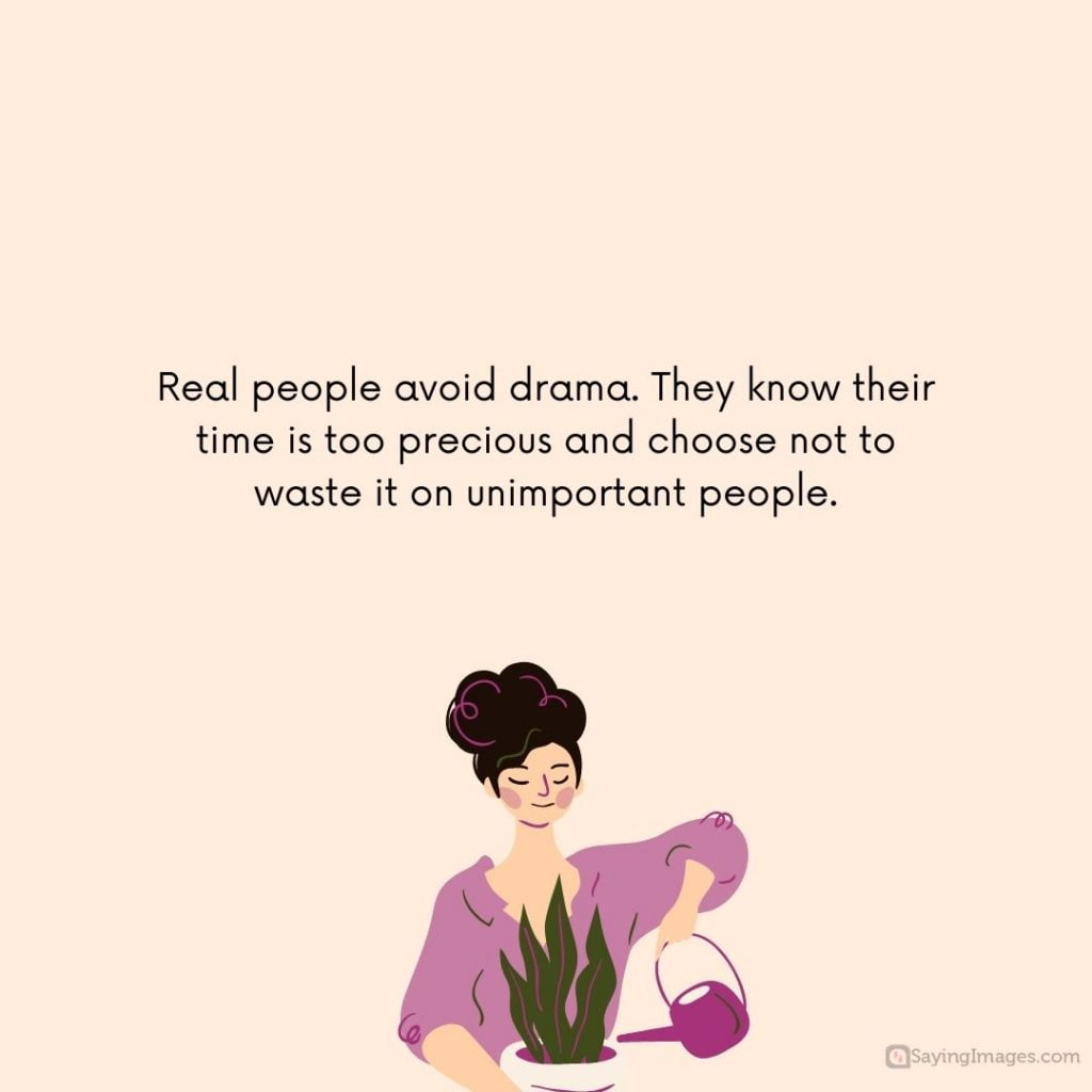Real people avoid drama