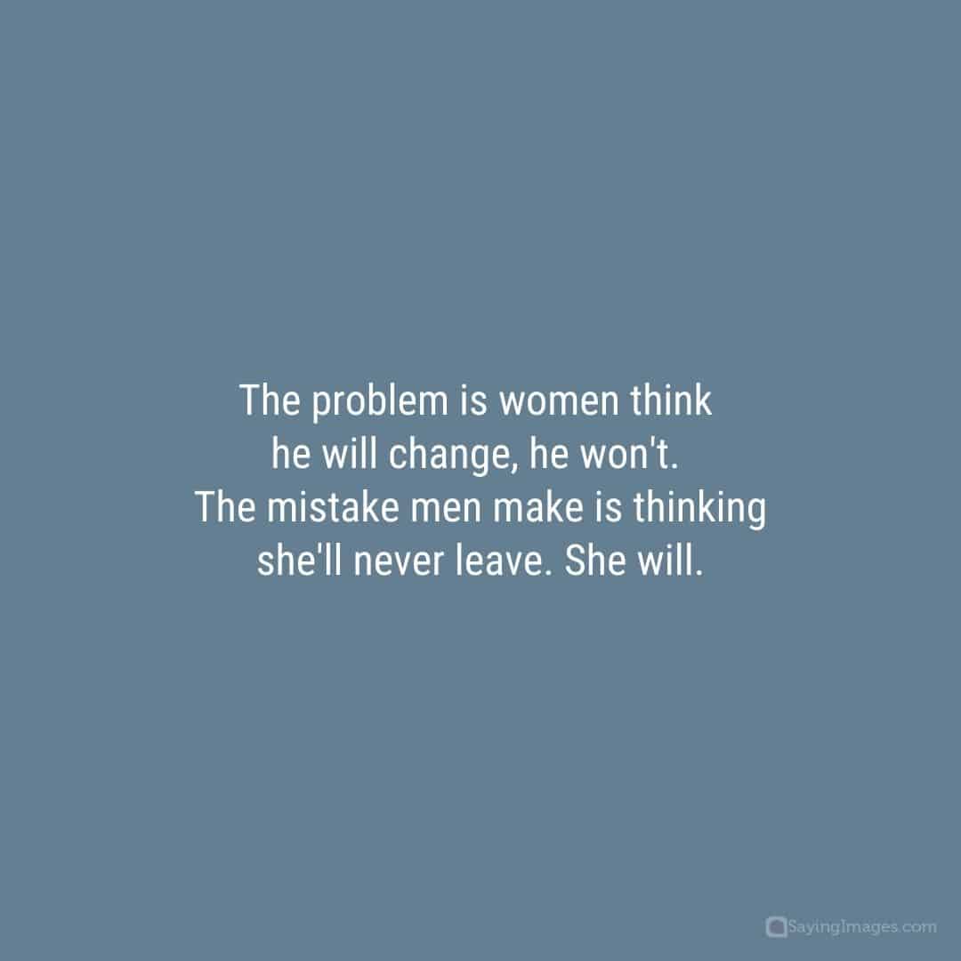 Men won't change quote